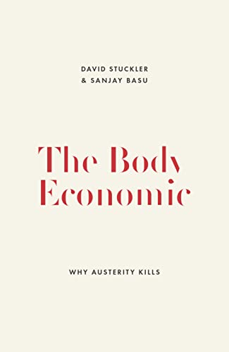 Stock image for The Body Economic: Eight experiments in economic recovery, from Iceland to Greece for sale by WorldofBooks