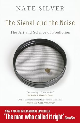 Stock image for The Signal and the Noise: The Art and Science of Prediction for sale by WorldofBooks