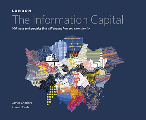 Stock image for LONDON: The Information Capital: 100 maps and graphics that will change how you view the city for sale by AwesomeBooks