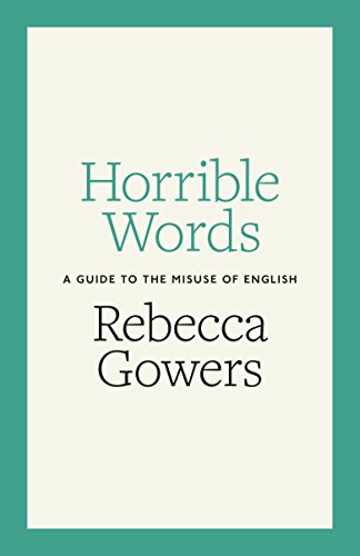 Stock image for Horrible Words: A Guide to the Misuse of English for sale by Wonder Book