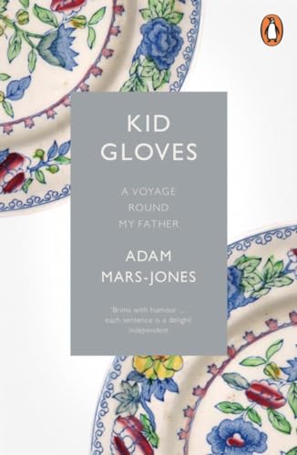 Stock image for Kid Gloves: A Voyage Round My Father for sale by AwesomeBooks