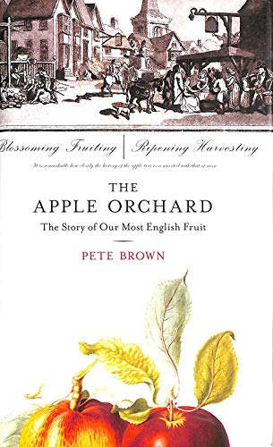Imagen de archivo de The Apple Orchard: The Story of Our Most English Fruit a la venta por WorldofBooks