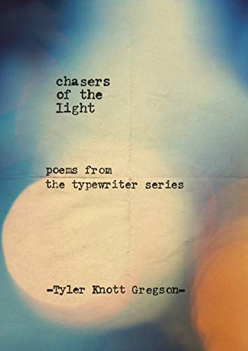 9781846148934: Chasers of the Light: Tyler Knott Gregson