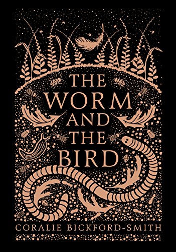 9781846149221: The Worm And The Bird: Coralie Bickford-Smith