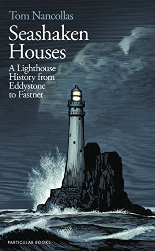 Imagen de archivo de Seashaken Houses: A Lighthouse History from Eddystone to Fastnet a la venta por WorldofBooks