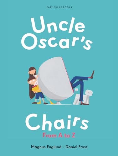 Imagen de archivo de Uncle Oscar's Chairs From A to Z a la venta por PBShop.store US