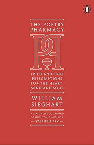 9781846149542: The Poetry Pharmacy: Tried-and-True Prescriptions for the Heart, Mind and Soul