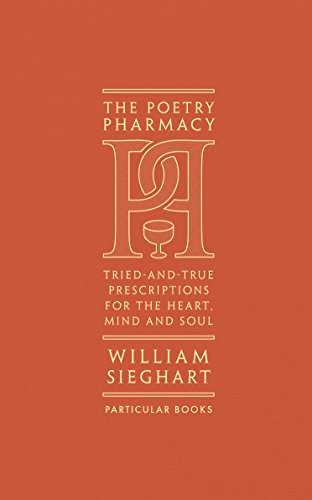 9781846149542: The Poetry Pharmacy: Tried-and-True Prescriptions for the Heart, Mind and Soul