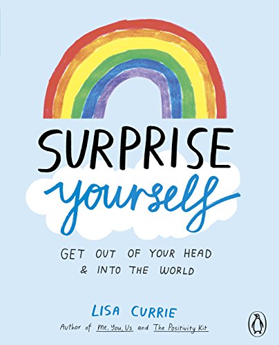 Stock image for Surprise Yourself: Get Out of Your Head and Into the World for sale by WorldofBooks