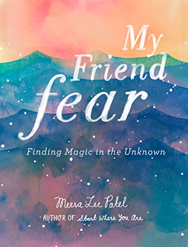 Stock image for My Friend Fear: Finding Magic in the Unknown for sale by AwesomeBooks