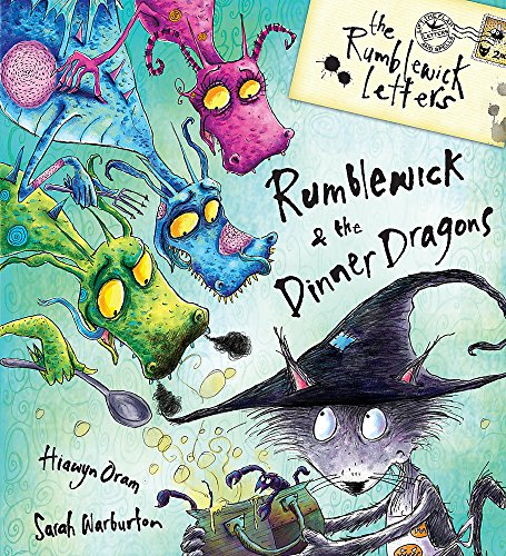 Rumblewick Letters: Rumblewick and the Dinner Dragons (9781846160646) by Oram, Hiawyn