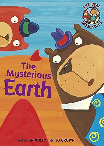 The Mysterious Earth (Bear Detectives) (9781846161551) by Sally Grindley; Jo Brown