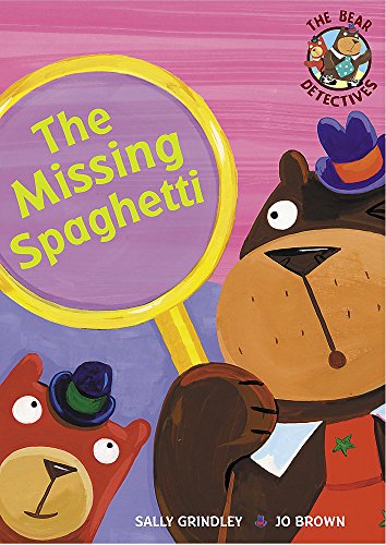 Bear Detectives: The Missing Spaghetti (9781846161650) by Grindley, Sally