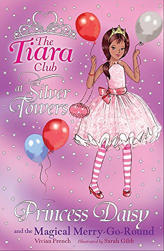 9781846161971: Princess Daisy and the Magical Merry-Go-Round (The Tiara Club)
