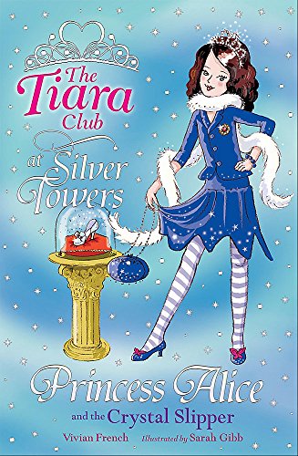 Beispielbild fr Princess Alice and the Crystal Slipper (The Tiara Club) zum Verkauf von AwesomeBooks
