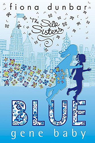 Stock image for The Silk Sisters : Blue Gene Baby the Silk Sisters:Blue Gene Baby for sale by Better World Books
