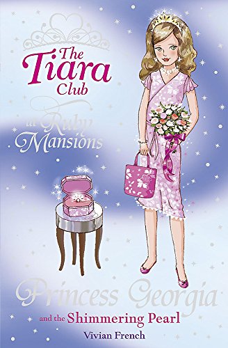 Beispielbild für Princess Georgia and the Shimmering Pearl (The Tiara Club) zum Verkauf von medimops