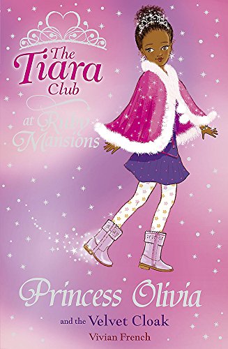 Princess Olivia and the Velvet Cloak (The Tiara Club) - French, Vivian