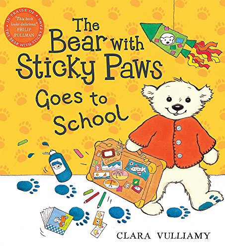Stock image for The Bear with Sticky Paws: The Bear with Sticky Paws Goes to School for sale by WorldofBooks