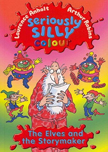 Imagen de archivo de The Elves and The Storymaker (Seriously Silly Colour) a la venta por AwesomeBooks