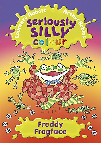 Imagen de archivo de Seriously Silly Colour: Freddy Frogface a la venta por WorldofBooks