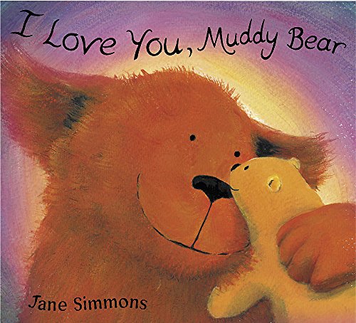 Stock image for I Love You, Muddy Bear for sale by Better World Books: West