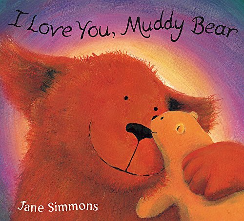 Beispielbild fr I Love You, Muddy Bear zum Verkauf von WorldofBooks