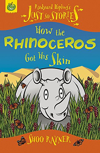 9781846164101: How The Rhinoceros Got His Skin (Just So Stories)