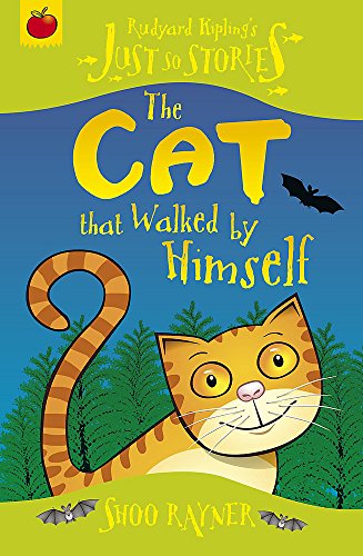 9781846164132: The Cat That Walked by Himself (Rudyard Kipling's Just So Stories)