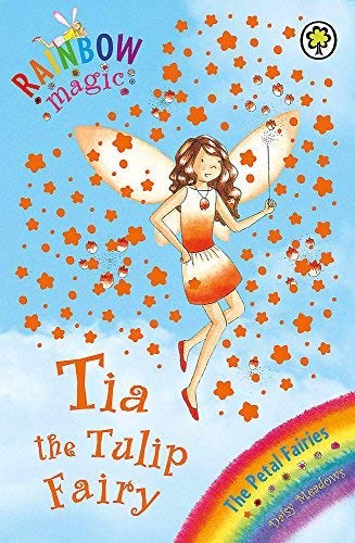 Stock image for Rainbow Magic: The Petal Fairies: 43: Tia The Tulip Fairy: The Petal Fairies Book 1 for sale by WorldofBooks