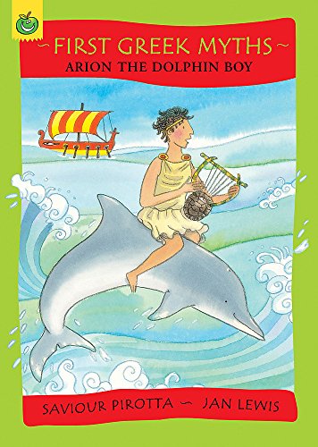 Arion the Dolphin Boy (First Greek Myths) (9781846164743) by [???]