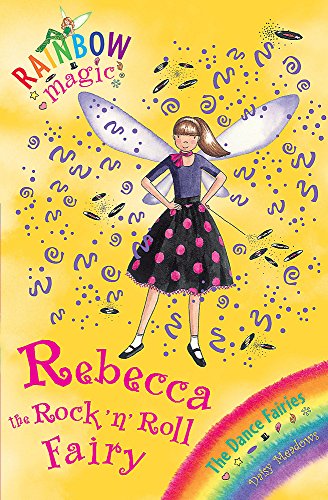 9781846164927: Rebecca The Rock 'N' Roll Fairy: The Dance Fairies Book 3 (Rainbow Magic)