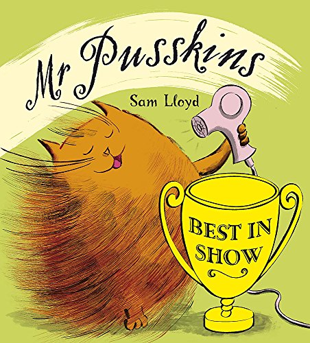 Mr.Pusskins Best in Show - Sam Lloyd