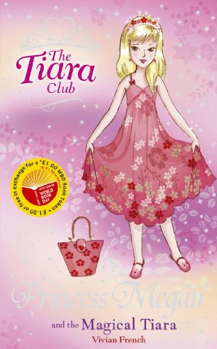 Princess Megan and the Magical Tiara (Tiara Club) - Vivian French