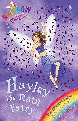 Beispielbild fr Hayley The Rain Fairy: The Weather Fairies Book 7 (Rainbow Magic) zum Verkauf von AwesomeBooks