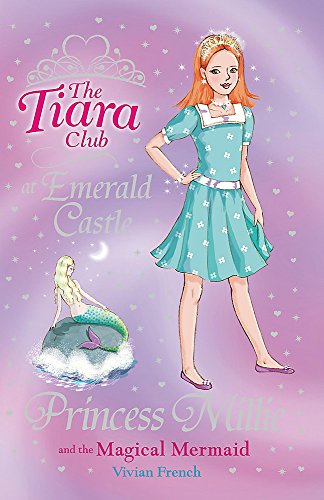 Beispielbild fr Princess Millie and the Magical Mermaid: Book 28 (The Tiara Club) zum Verkauf von AwesomeBooks