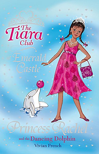 Beispielbild fr Princess Rachel and the Dancing Dolphin: Book 29 (The Tiara Club) zum Verkauf von AwesomeBooks