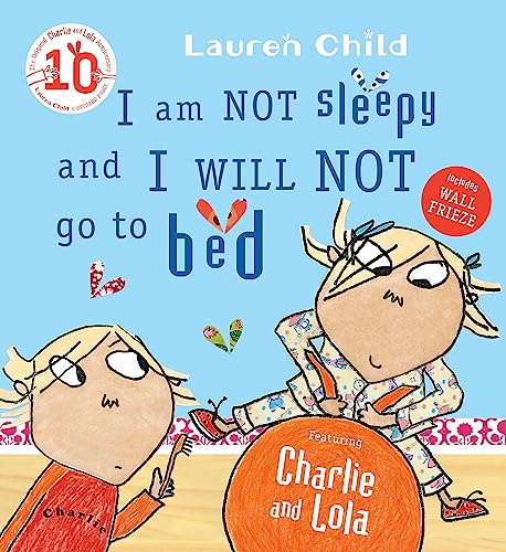 9781846168840: I Am Not Sleepy and I Will Not Go to Bed (Charlie and Lola)