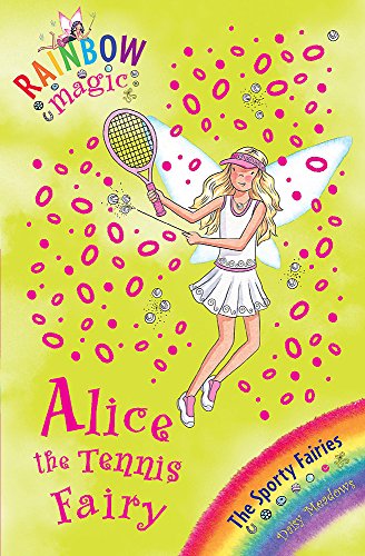 9781846168932: Rainbow Magic: Alice the Tennis Fairy: The Sporty Fairies Book 6