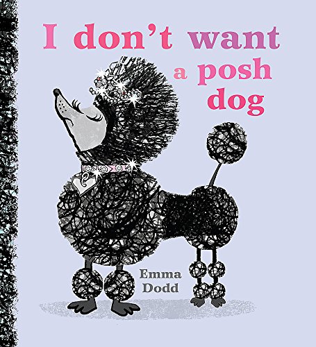 Beispielbild fr I Don't Want a Posh Dog zum Verkauf von WorldofBooks