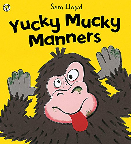 Beispielbild fr Yucky Mucky Manners zum Verkauf von WorldofBooks