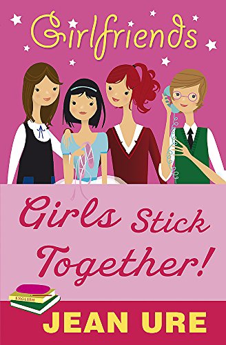 Stock image for Girlfriends: Girls Stick Together! for sale by WorldofBooks