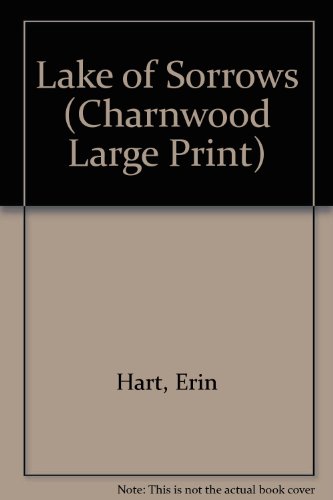 Imagen de archivo de Lake of Sorrows (Charnwood Large Print) a la venta por Bestsellersuk