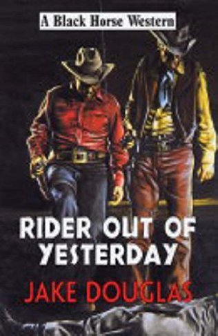 Imagen de archivo de Rider Out Of Yesterday (Linford Western Library) a la venta por WorldofBooks