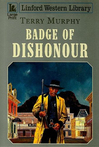 9781846170157: Badge Of Dishonour (Linford Western Library)