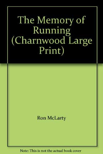 The Memory of Running (Charnwood Large Print) (9781846170447) by Ron McLarty