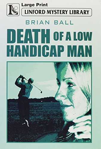 9781846170720: Death Of A Low Handicap Man (Linford Mystery)