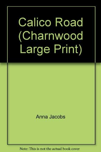 9781846170805: Calico Road (Charnwood Large Print)