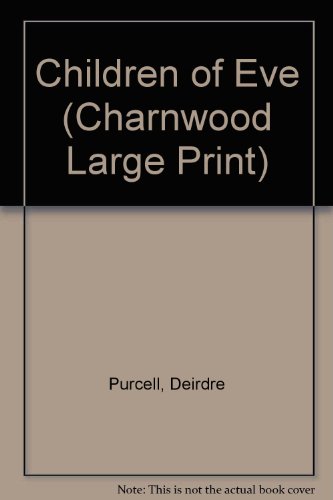 9781846170850: Children of Eve (Charnwood Large Print)