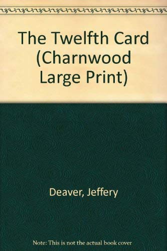Stock image for The Twelfth Card (Charnwood Large Print) for sale by Hippo Books